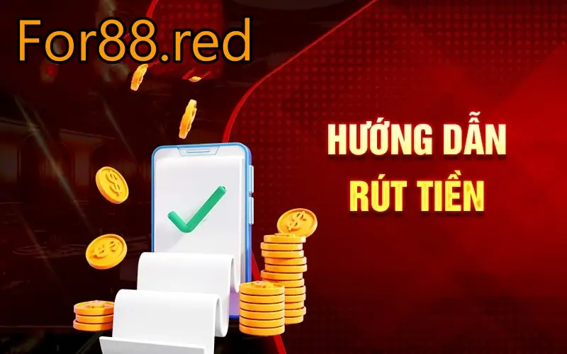 Hướng dẫn rút tiền chi tiết nhất